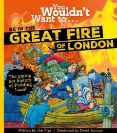Coperta cărții You Wouldn't Want To Be In The Great Fire Of London!