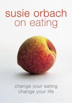 Coperta cărții Susie Orbach On Eating