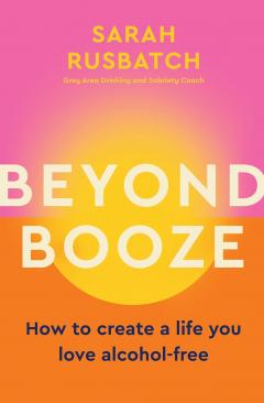 Beyond Booze