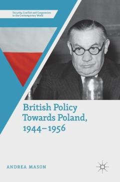 British Policy Towards Poland, 1944-1956