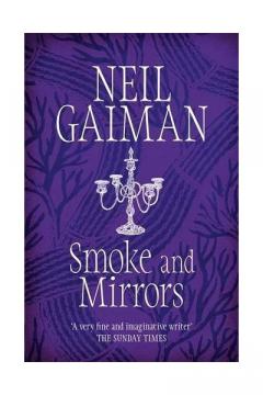 Smoke And Mirrors Neil Gaiman