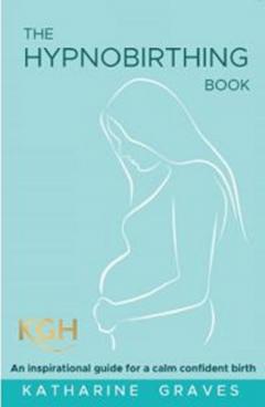 The Hypnobirthing Book