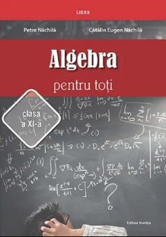 Algebra pentru toti - Clasa a XI-a