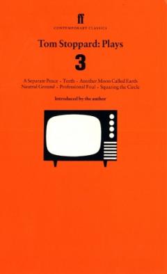 Tom Stoppard Plays. Separate Peace, ''teeth'', ''another Moon Called Earth'', ''neutral Ground'', ''professional Foul'', ''squaring The Circle''