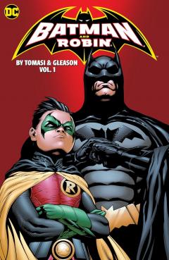 Batman & Robin by Tomasi and Gleason - Volume 1