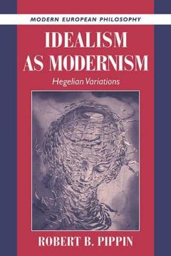 Idealism As Modernism