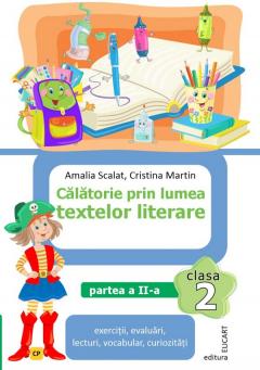 Calatorie prin lumea textelor literare. Clasa a II-a Partea 2