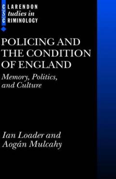 Policing And The Condition Of England