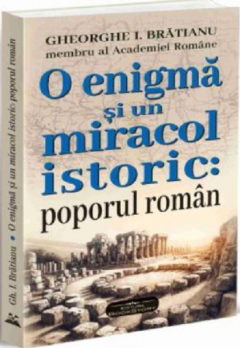 O enigma si un miracol istoric: poporul roman