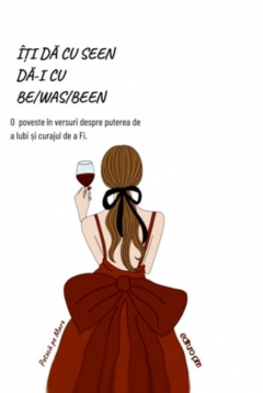 Iti da cu seen, da-i cu be/was/been