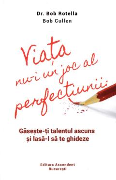 Viata nu-i un joc al perfectiunii