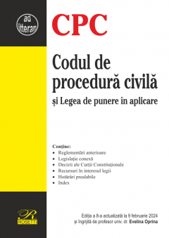 Codul de procedura civila si legea de punere in aplicare (9 februarie 2024)