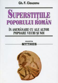 Superstitiile poporului roman in asemanare cu ale altor popoare vechi si noi