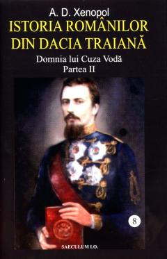 Istoria romanilor din Dacia Traiana. Volumul VIII