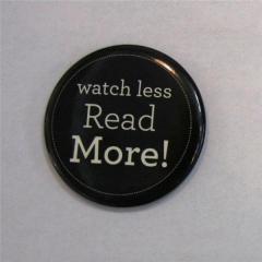 Magnet - Watch less read more!