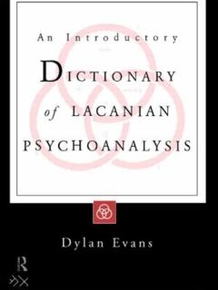An Introductory Dictionary Of Lacanian Psychoanalysis