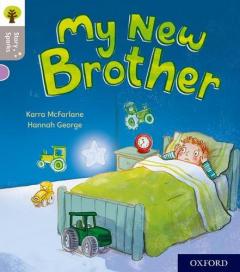 Coperta cărții Oxford Reading Tree Story Sparks: Oxford Level 1: My New Brother