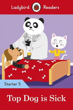 Top Dog Is Sick - Ladybird Readers Starter 5
