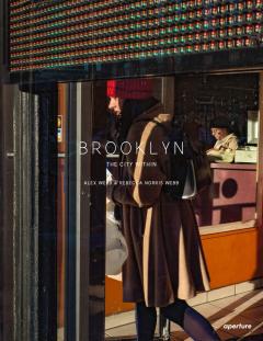 Coperta cărții Alex Webb and Rebecca Norris Webb: Brooklyn, The City Within