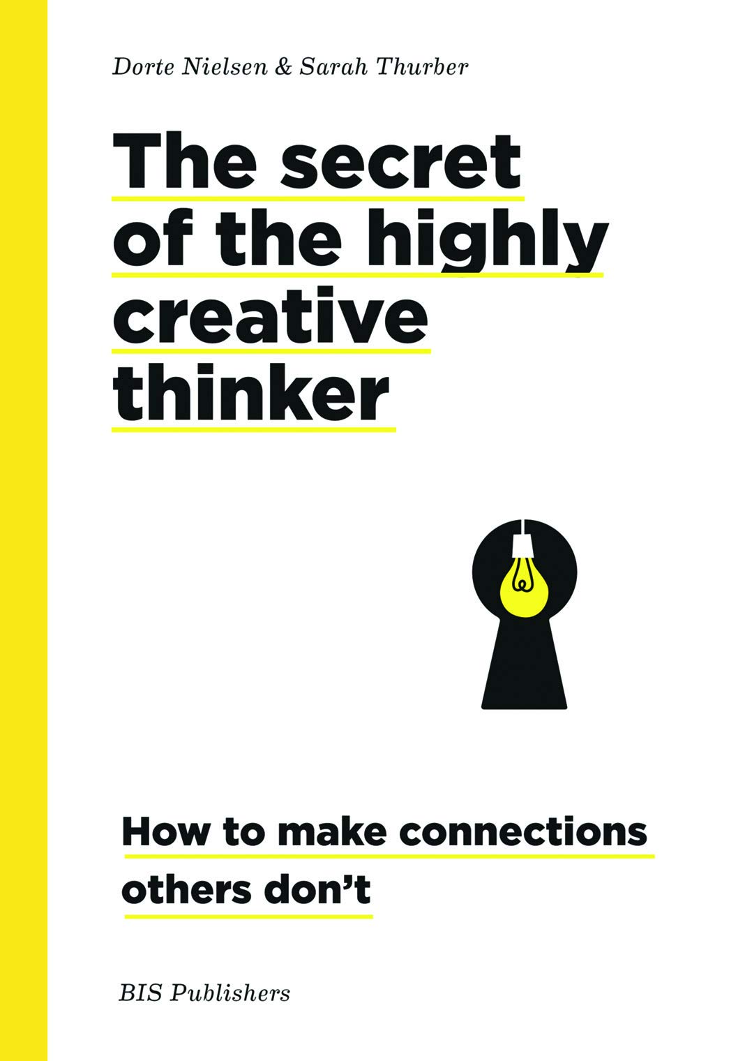 Secrets of the Highly Creative Thinker