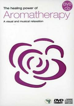 The Healing Power Of Aromatherapy (CD+DVD)