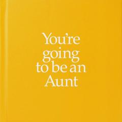You're Going to Be an Aunt