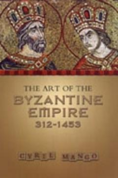 Art Of The Byzantine Empire, 312-1453