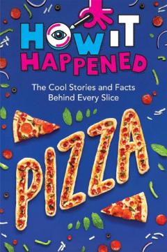 Coperta cărții How It Happened! Pizza