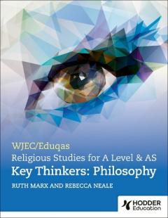 Coperta cărții WJEC/Eduqas A Level Religious Studies Key Thinkers: Philosophy