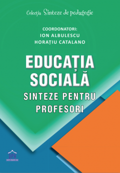 Educatia sociala - Sinteze pentru profesori