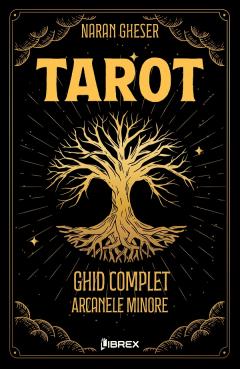 Tarot. Ghid complet: Arcanele minore