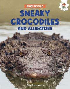 Coperta cărții Sneaky Crocodiles and Alligators