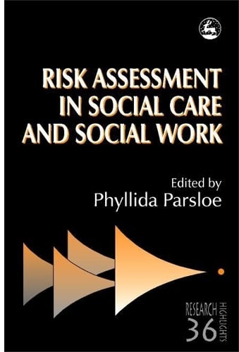 Risk Assessment In Social Care And Social Work - Phyllida Parsloe