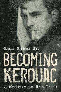 Becoming Kerouac