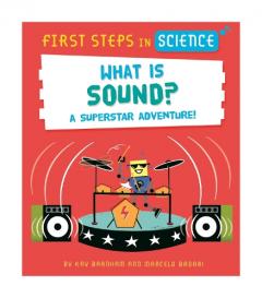 FIRST STEPS IN SCIENCE WHAT IS SOUND