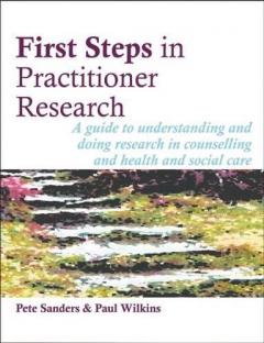 Coperta cărții First Steps in Practitioner Research