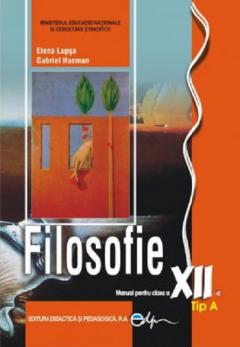 Manual - Filosofie - Clasa a XII-a, Tip A