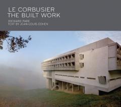 Coperta cărții Le Corbusier: The Built Work