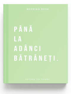 Jurnal de nunta - Pana la adanci batraneti