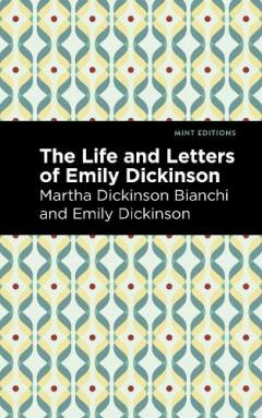 Life and Letters of Emily Dickinson