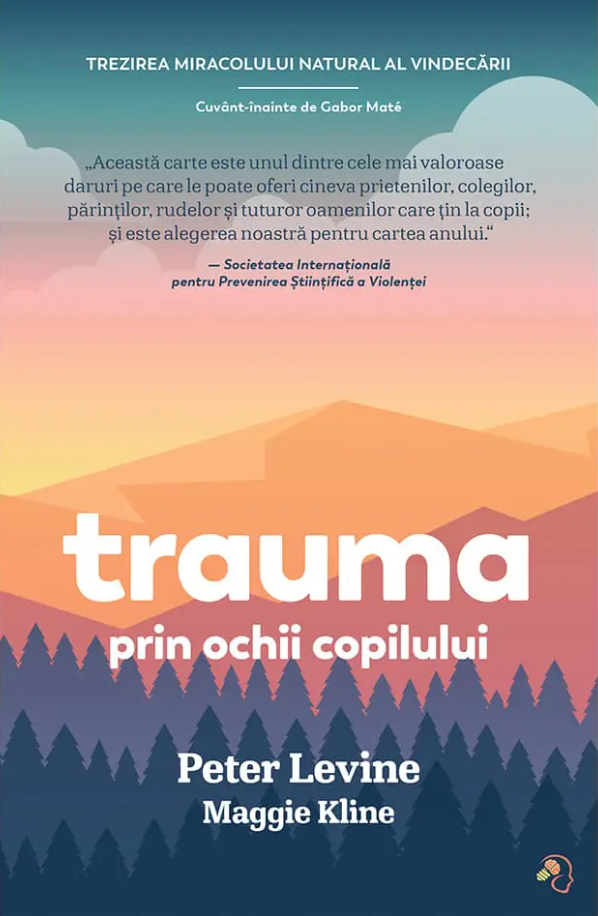 Trauma prin ochii copilului - Peter Levine, Maggie Kline