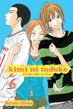 Kimi ni Todoke: From Me to You - Volume 6