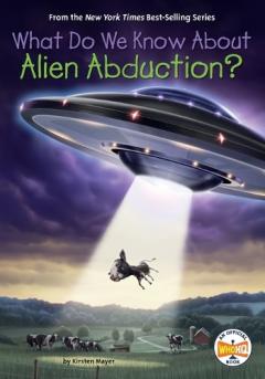 Coperta cărții What Do We Know About Alien Abduction?