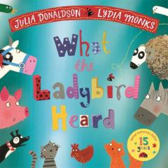 What the Ladybird Heard (15th Anniversary Edition)