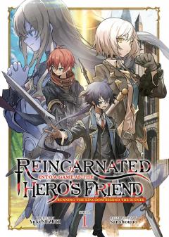 Reincarnated Into a Game as the Hero's Friend: Running the Kingdom Behind the Scenes (Light Novel) - Volume 1