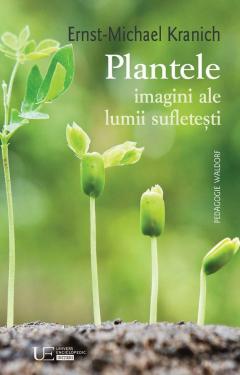 Plantele - imagini ale lumii sufletesti