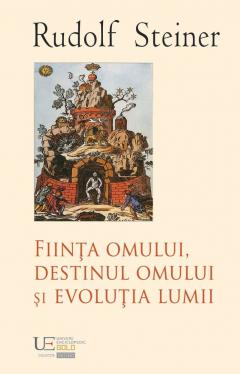 Fiinta omului, destinul omului si evolutia lumii