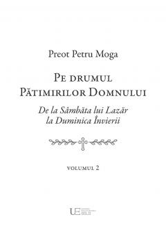 Pe drumul Patimirilor Domnului. Volumul I+II