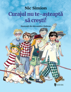 Curajul nu te-asteapta sa cresti