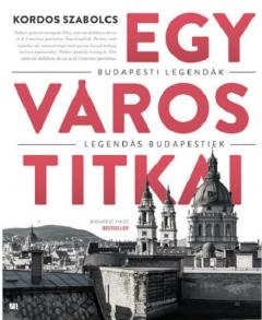 Egy varos titkai - Budapesti legendak
